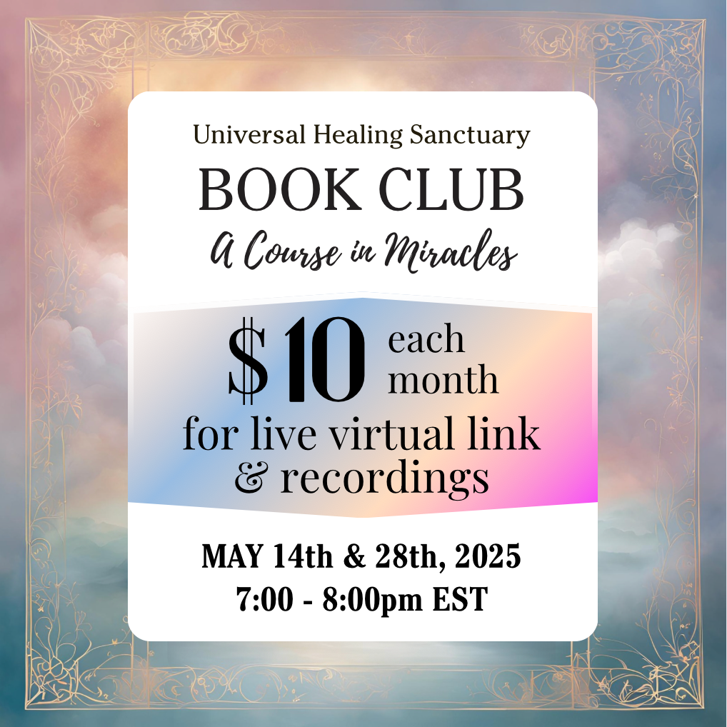 (MAY Live Virtual Link & Recordings) Book Club: A Course in Miracles