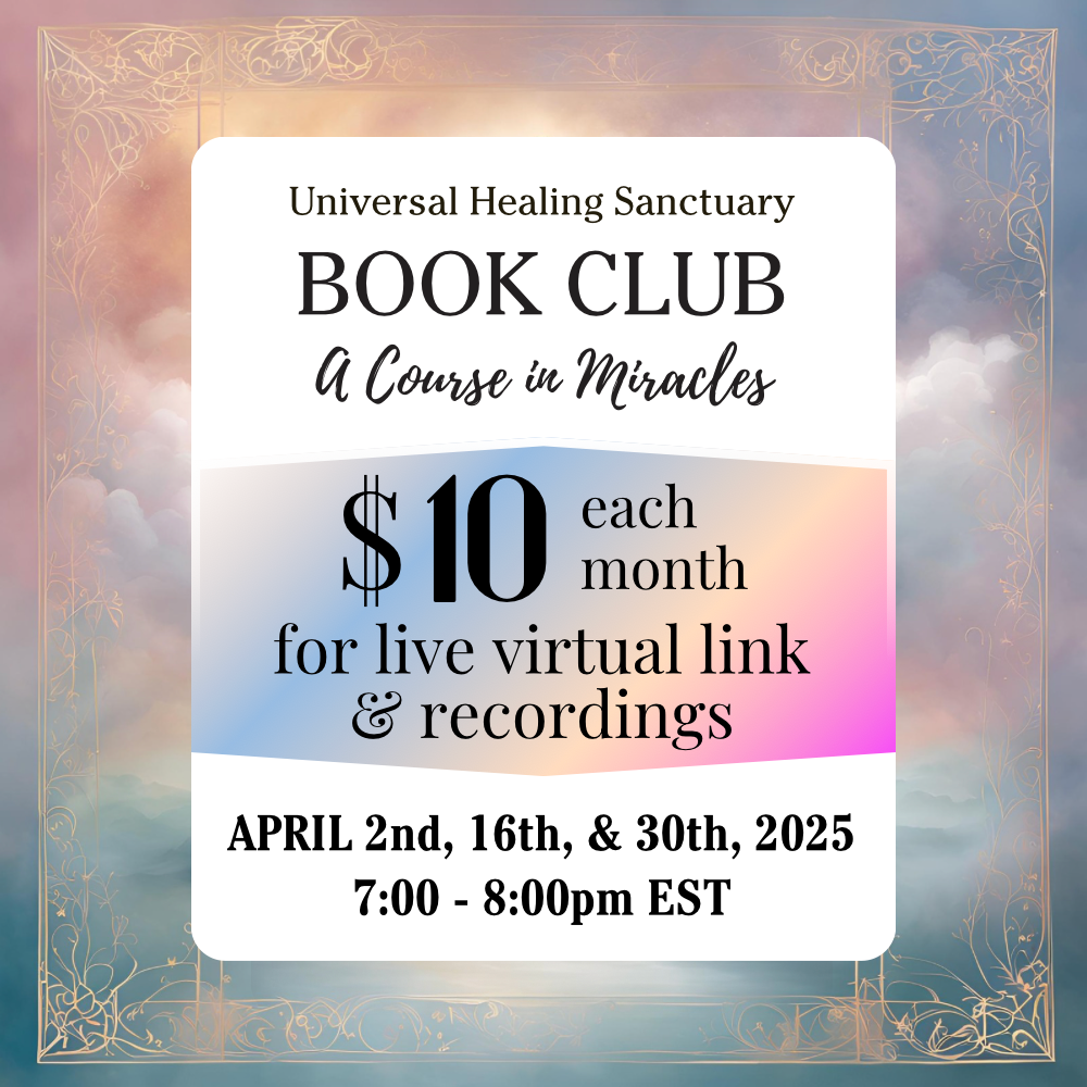 (APRIL Live Virtual Link & Recordings) Book Club: A Course in Miracles